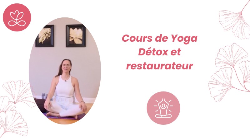 Jour 27. Cours de Yoga Détox et restaurateur avec Maryse Lehoux (48min)
